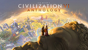 Sid Meier's Civilization VI: Anthology