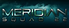 Meridian: Squad 22