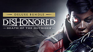 Dishonored: Deluxe Bundle