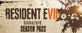 RESIDENT EVIL 7 / Biohazard 7 - Season Pass