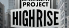Project Highrise
