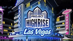 Project Highrise: Las Vegas