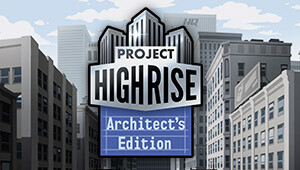 Project Highrise - Architect's Edition