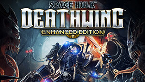 Space Hulk: Deathwing - Enhanced Edition