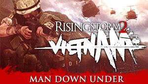 Rising Storm 2: Vietnam - Man Down Under