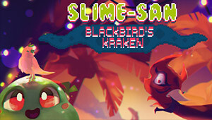 Slime-san: Blackbird's Kraken