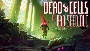 Dead Cells: The Bad Seed