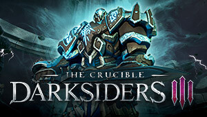 Darksiders III - The Crucible