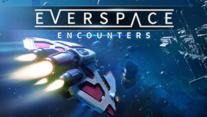 EVERSPACE - Encounters