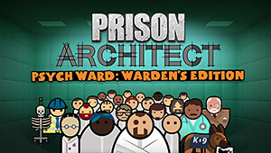 Prison Architect - Psych Ward: Warden's Edition