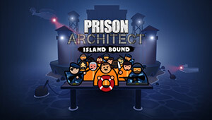 Prison Architect - Island Bound