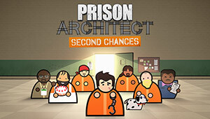 Prison Architect - Second Chances