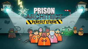 Prison Architect - Perfect Storm