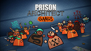 Prison Architect - Gangs