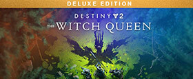 Destiny 2: The Witch Queen Deluxe Edition