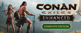 Conan Exiles Enhanced - Complete Edition
