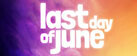 Last Day of June