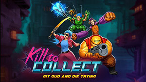 Kill to Collect