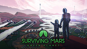 Surviving Mars: Green Planet