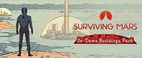 Surviving Mars: In-Dome Buildings Pack