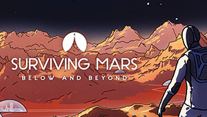 Surviving Mars: Below and Beyond