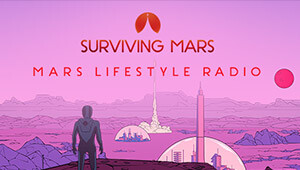 Surviving Mars: Mars Lifestyle Radio