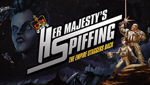 Her Majesty's SPIFFING