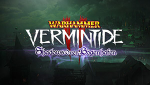 Warhammer: Vermintide 2 - Shadows Over Bögenhafen