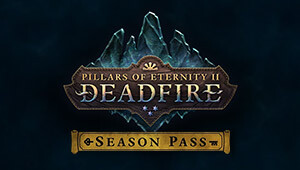 Pillars of Eternity II: Deadfire - Season Pass