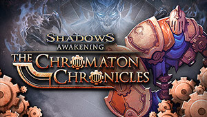 Shadows: Awakening - The Chromaton Chronicles