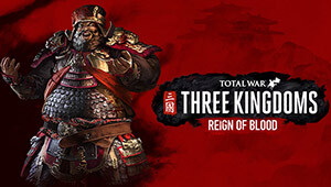 Total War: THREE KINGDOMS - Reign of Blood