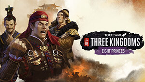 Total War: THREE KINGDOMS - Eight Princes