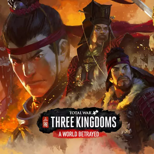 Total War: THREE KINGDOMS - A World Betrayed