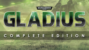 Warhammer 40,000: Gladius Complete Edition