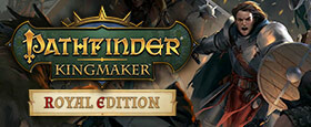 Pathfinder: Kingmaker - Royal Edition