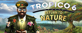 Tropico 6 - Return to Nature