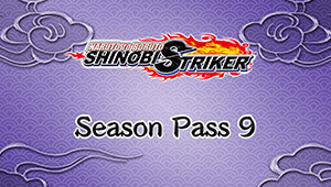 NARUTO TO BORUTO: SHINOBI STRIKER Season Pass 9