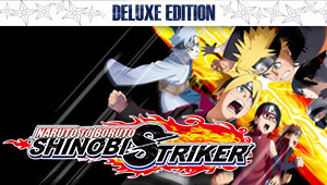 NARUTO TO BORUTO: SHINOBI STRIKER Deluxe Edition