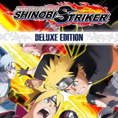 NARUTO TO BORUTO: SHINOBI STRIKER Deluxe Edition