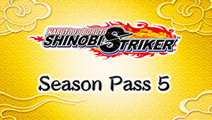 NARUTO TO BORUTO: SHINOBI STRIKER Season Pass 5