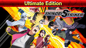NARUTO TO BORUTO: SHINOBI STRIKER Ultimate Edition