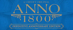 Anno 1800 - Édition Définitive Annoversary