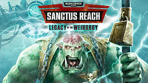 Warhammer 40,000: Sanctus Reach - Legacy of the Weirdboy