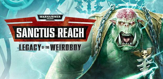 Warhammer 40,000: Sanctus Reach - Legacy of the Weirdboy - Cover / Packshot