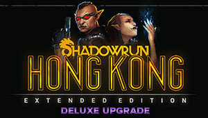 Shadowrun: Hong Kong - Extended Edition Deluxe Upgrade DLC