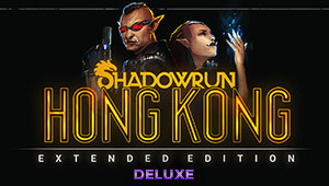 Shadowrun: Hong Kong - Extended Edition Deluxe