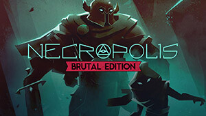 Necropolis: Brutal Edition