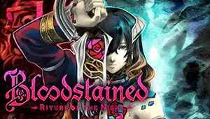 Bloodstained: Ritual of the Night