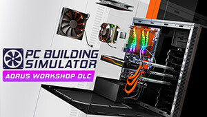 PC Building Simulator - AORUS Workshop