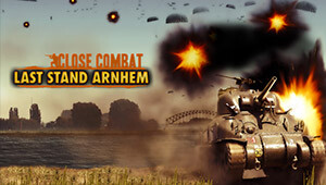 Close Combat: Last Stand Arnhem